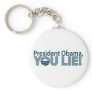 Anti-Obama You Lie! Keychains