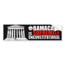 Anti ObamaCare - Supremely Unconstitutional Bumper Sticker