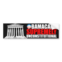 Anti ObamaCare - Supremely Unconstitutional Bumper Stickers