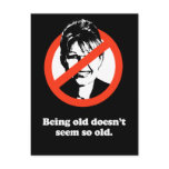 Anti-Palin -   Being old doesn't seem so old Post Card