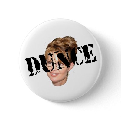 Anti-Palin Dunce Pin by bartstshirts