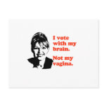 ANTI-PALIN / I voted with my brain Post Cards