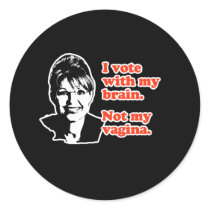 ANTI-PALIN / I voted with my brain Round Stickers