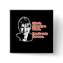 ANTI-PALIN / Life is already a bitch Button