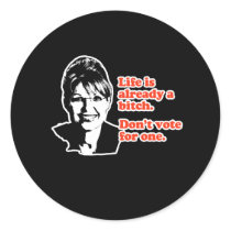 ANTI-PALIN / Life is already a bitch Sticker