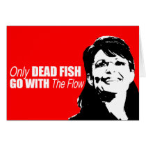 ANTI-PALIN - Only dead fish go with the flow cards by AntiPalin ANTI-PALIN - Only dead fish go with the flow cards