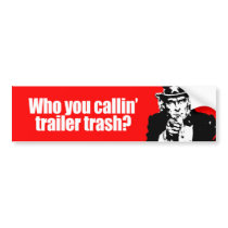 ANTI-PALIN - Who you callin' trailer trash Bumper Sticker