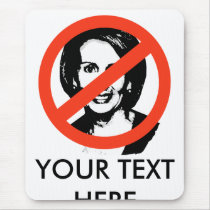 ANTI-PELOSI: ANTI-Nancy Pelosi mousepads by ElectionGear ANTI-PELOSI: ANTI-Nancy Pelosi mousepads