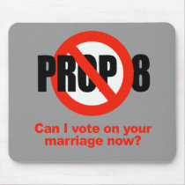ANTI PROP 8 - Can I vote on your marriage mousepads by gayshirts ANTI PROP 8 - Can I vote on your marriage mousepads