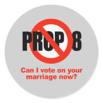 ANTI PROP 8 - Can I vote on your marriage stickers by gay_pride ANTI PROP 8 - Can I vote on your marriage stickers
