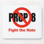 ANTI PROP 8 - Fight the hate Mouse Pads