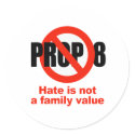 ANTI PROP 8 - Hate is not a family value stickers