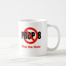 ANTI PROP 8 - Stop the Hate Mug