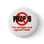 ANTI PROP 8 - Straight against Hate Pin