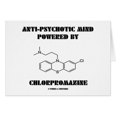 Anti-Psychotic Mind Powered By Chlorpromazine Greeting Card by wordsunwords