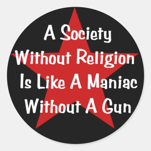 Anti-Religion Quote Classic Round Sticker | Zazzle