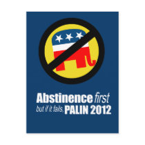 Anti-Republican - Abstinence first but if it fails postcards