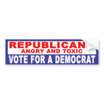 Anti-Republican - Angry And Toxic bumper stickers