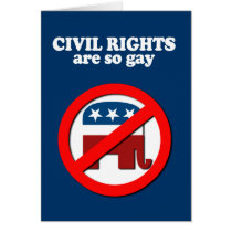 Anti-Republican - Civil rights are gay Greeting Card
