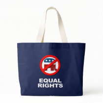 Anti-Republican - Equal Rights Bags