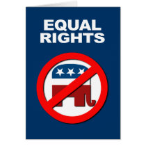 Anti-Republican - Equal Rights Card