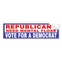 Anti-Republican - Need Mental Floss bumper stickers