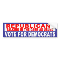 Anti-Republican -  Talking In The Dark Sticker bumper stickers