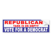 Anti-Republican - Tank Is On Empty bumper stickers