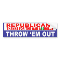 Anti-Republican -  Thanks For The War bumper stickers