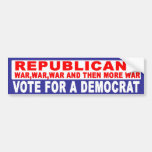 Anti-Republican -  War War War Bumper Sticker