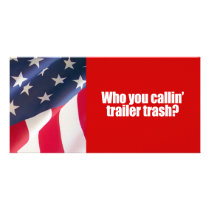 Anti-Republican - Who you callin' trailer trash photo cards