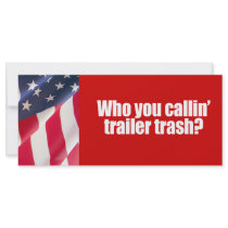 Anti-Republican - Who you callin' trailer trash Customized Rack Card