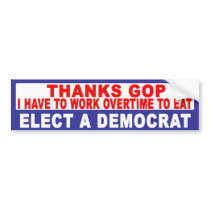 Anti-Republican -  Work Overtime bumper stickers