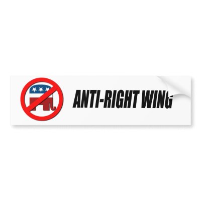 ANTI-RIGHT WING BUMPER STICKERS by AntiRepublican