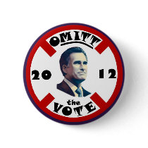 Anti-Romney: O"mitt" the vote Buttons