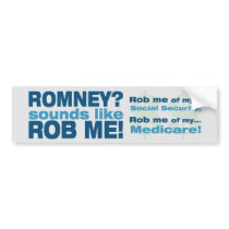 Anti Romney "Romney sounds like Rob Me!" Political Bumper Stickers