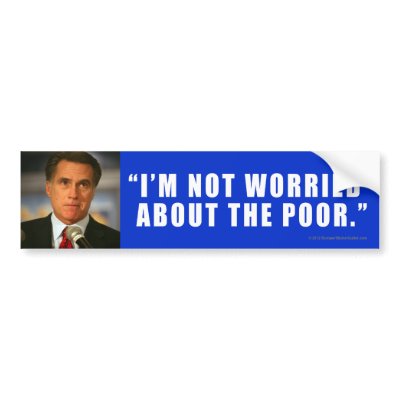 Anti-Romney sticker POOR Bumper Stickers