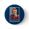 Anti-Sarah Palin Button - Regress by noshecant Anti-Sarah Palin Button - Regress