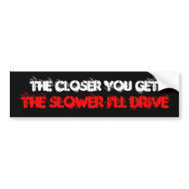 Anti-tailgater bumper stickers