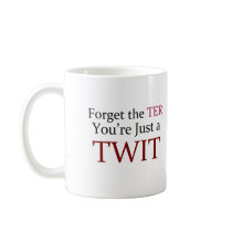 Anti-Twitter T-Shirts! mugs by 50thbirthdaygifts Anti-Twitter T-Shirts! mugs
