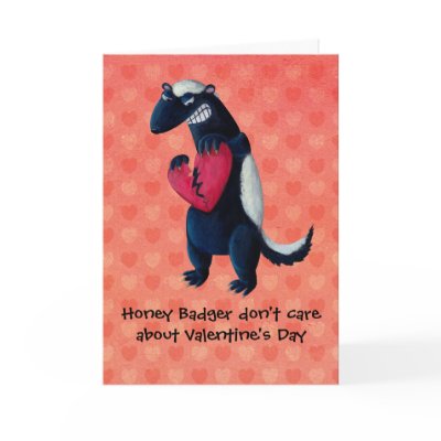 Anti Valentine Honey Badger - custom txt - Greeting Card by partymonster