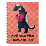 Anti Valentine Honey Badger Note Book