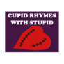 Anti-Valentine's Day: Cupid rhymes with stupid Postcards