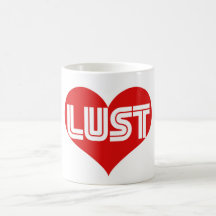 Anti-Valentines day Lust Coffee Mug
