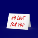 Anti-Valentine's No Love for You cards