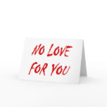 Anti-Valentine's No Love for You Cards