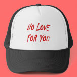 Anti-Valentine's No Love for You hats