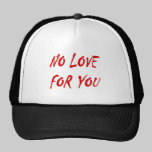 Anti-Valentine's No Love for You hats