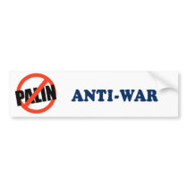 Anti-War bumper stickers by AntiPalin Anti-War bumper stickers