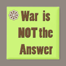Anti-war message "War is not the answer" magnet magnets